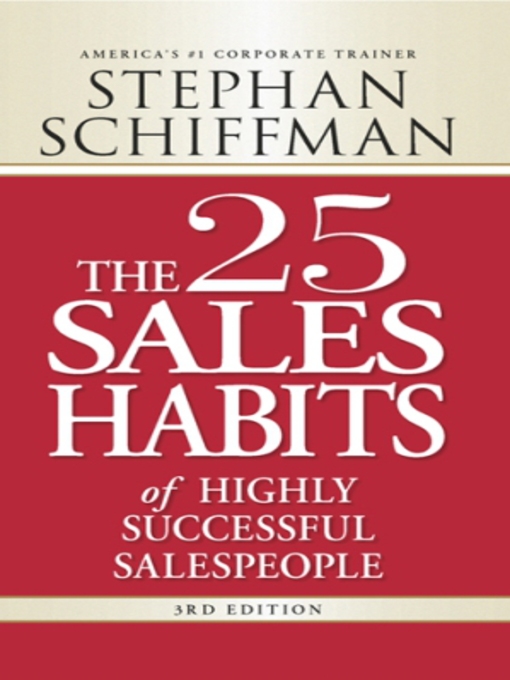 Title details for The 25 Sales Habits of Highly Successful Salespeople by Stephan Schiffman - Available